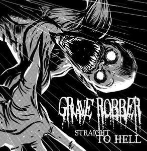 Grave Robber - Straight to Hell