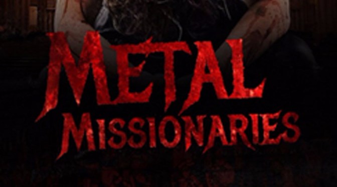 Metal Missionaries – The Documentary